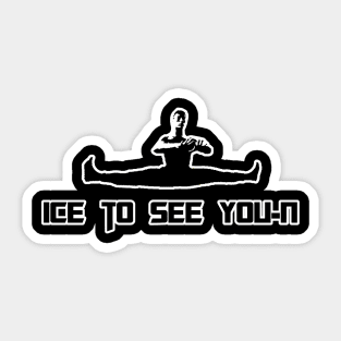 Ice To See You-N Sticker